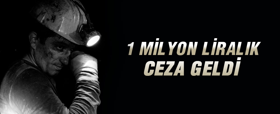 Maden İşleri Genel Müdürlüğü'nden 3 şirkete 1 milyon liralık ceza