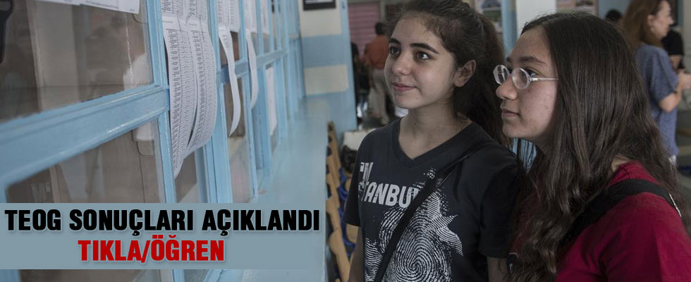 TEOG sonuçları açıklandı