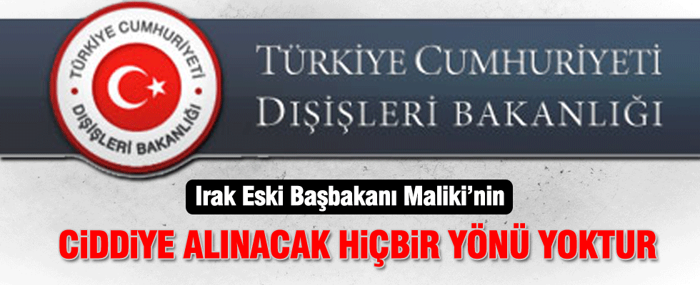 Türkiye'den Maliki'ye sert tepki