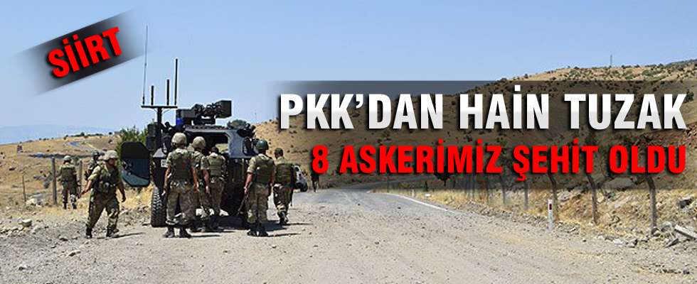 Siirt'te hain saldırı: 8 asker şehit