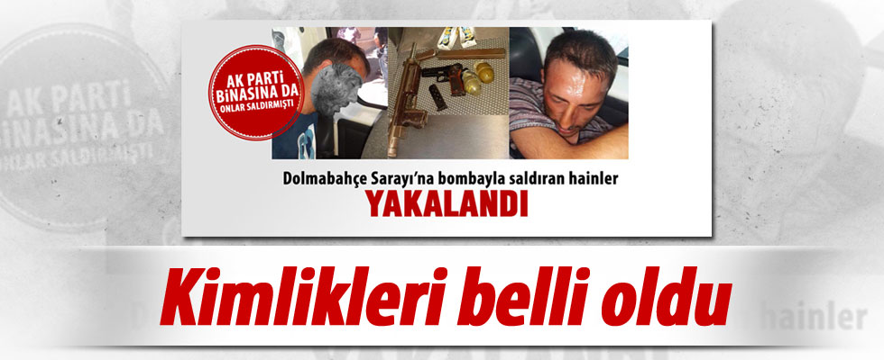 Dolmabahçe saldırganlarının kimlikleri belli oldu