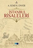 ALI RıZA BEY - Ünver'in İstanbul Risaleleri Yeniden Yayımlandı