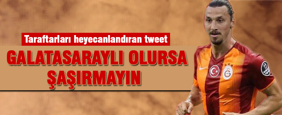 Galatasaray cephesinden Ibrahimovic tweeti!