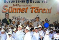PATLAMIŞ MISIR - Büyükşehir'den 2015 Çocuğa Sünnet