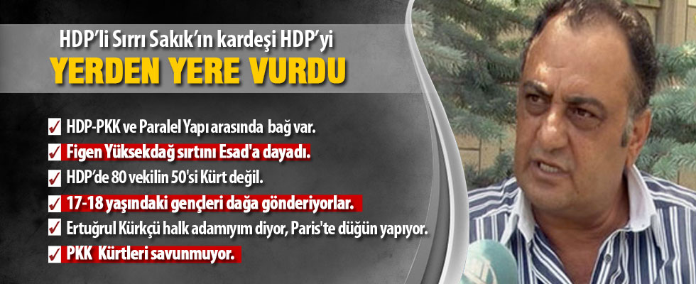 HDP'li Sırrı Sakık'ın kardeşinden ezber bozan sözler