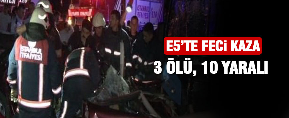 E5 Karayolu'nda feci kaza: 3 ölü, 9 yaralı