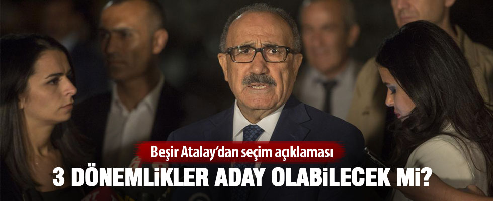 AK Parti Sözcüsü Beşir Atalay'dan seçim açıklaması