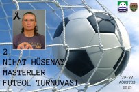 Nihat Hüsenay Anısına Masterler Futbol Turnuvası