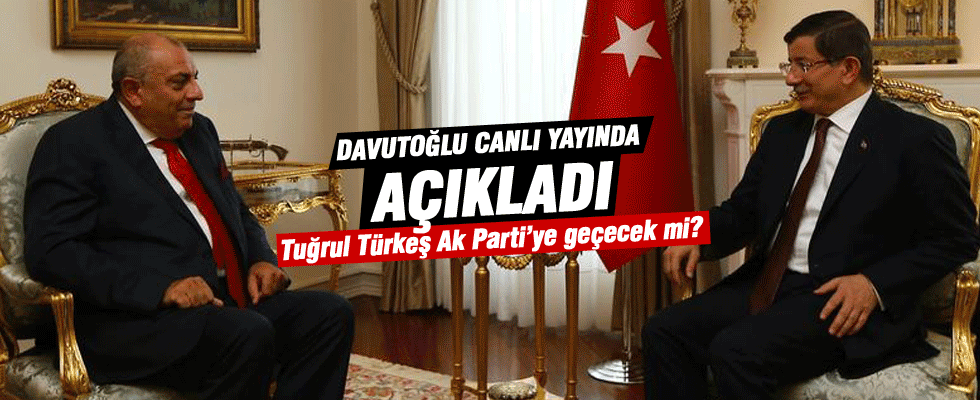 Tuğrul Türkeş Ak Parti'ye geçecek mi? Başbakan Davutoğlu açıkladı