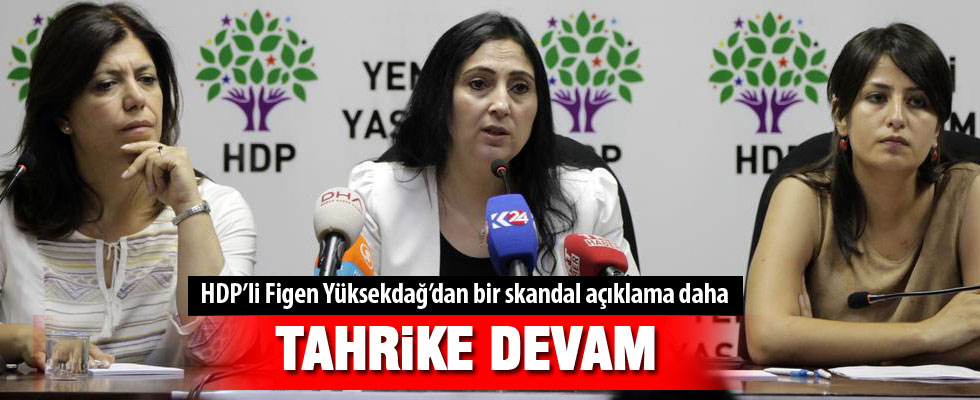 Figen yüksekdağ'dan bir skandal açıklama daha