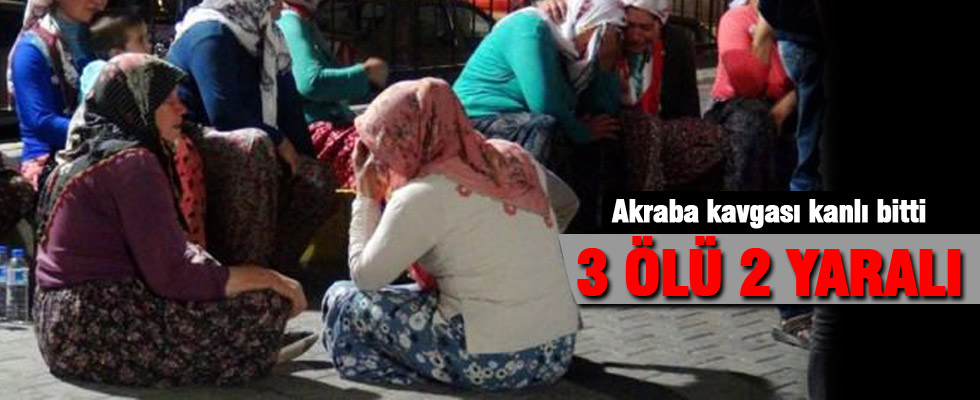 Gaziantep'te aile kavgası: 3 Ölü, 2 Yaralı