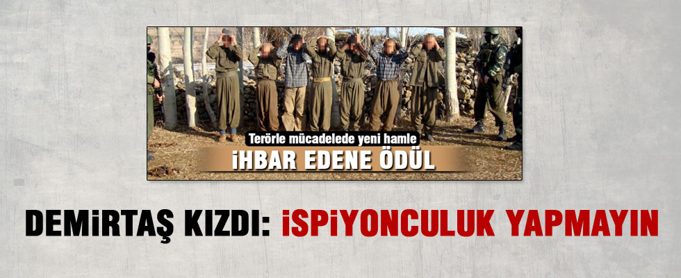 Demirtaş'tan PKK'yı ihbar etmeyin uyarısı