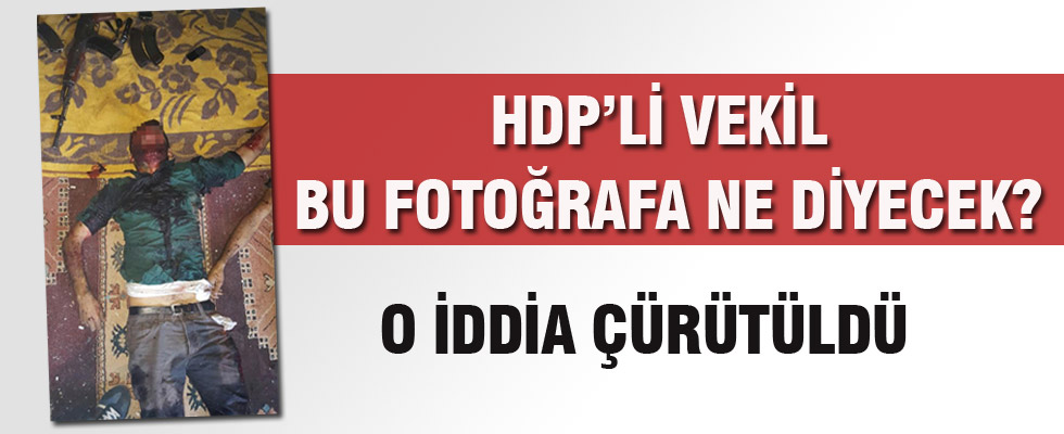 Teröriste canlı kalkan olan HDP'li vekilin iddiası fotoğraflarla çürütüldü