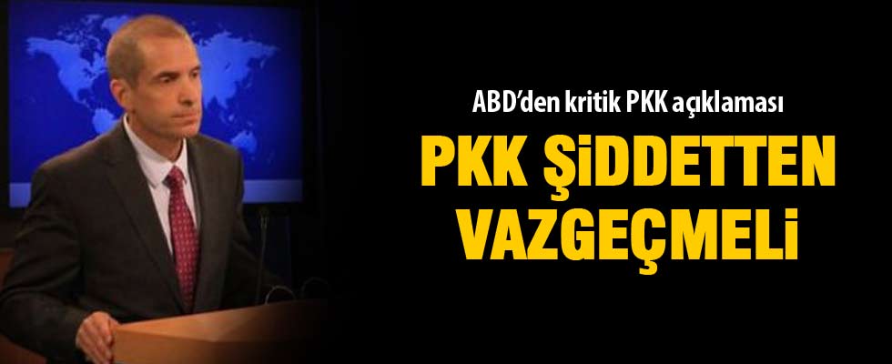 ABD: PKK şiddetten vazgeçmeli