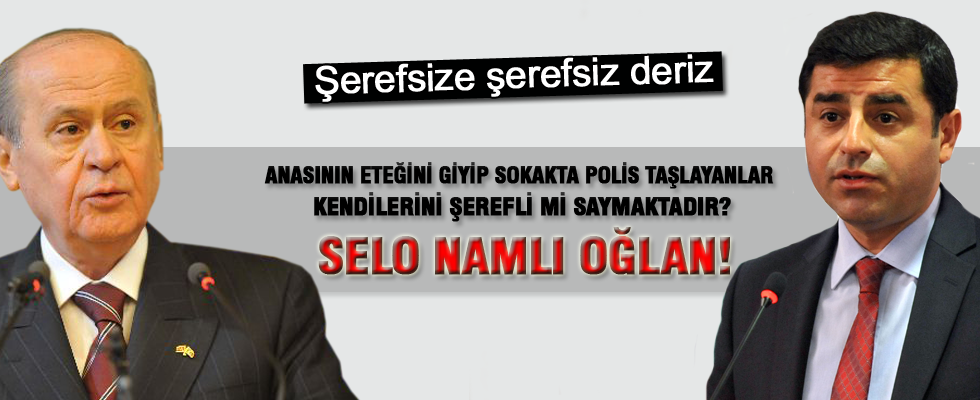 MHP’den Demirtaş’a: MHP şerefsize şerefsiz der!