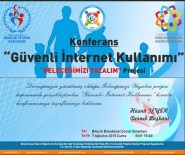GÜVENLİ İNTERNET - Bilecik'te 'Güvenli İnternet Kullanımı' Konferansı Verilecek