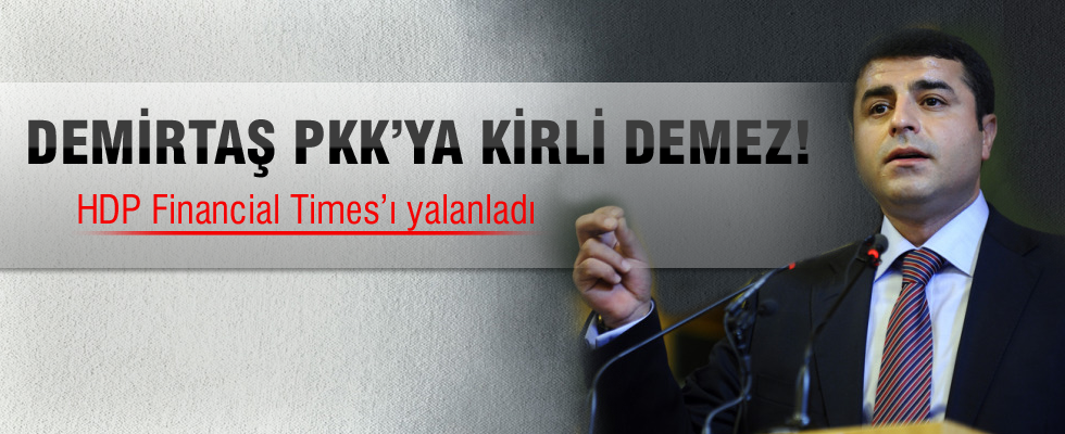 HDP: Demirtaş PKK için kirli demedi