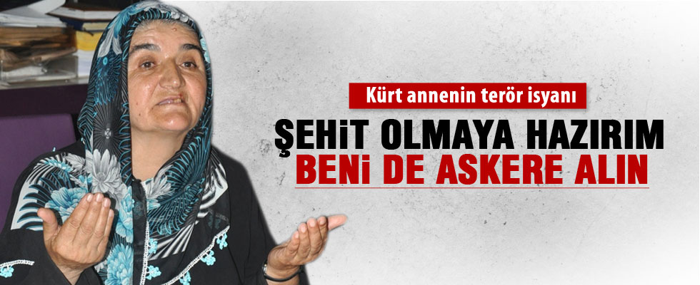 70 yaşındaki Kürt annenin terör isyanı