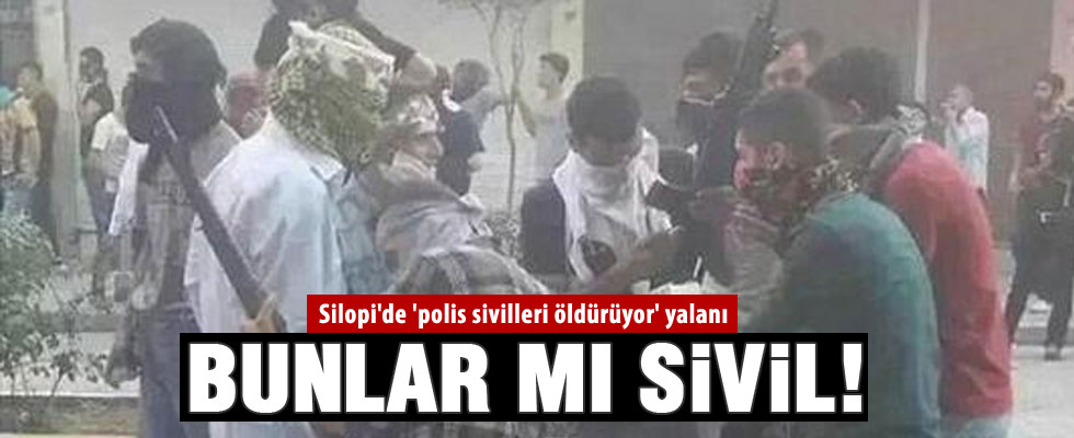 Silopi'de 'polis sivilleri öldürüyor' yalanı