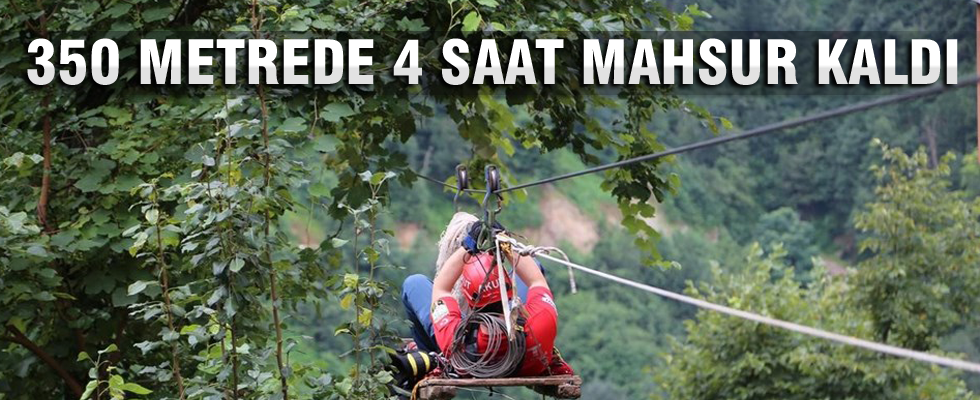 İlkel teleferikte 350 metrede 4 saat mahsur kaldı