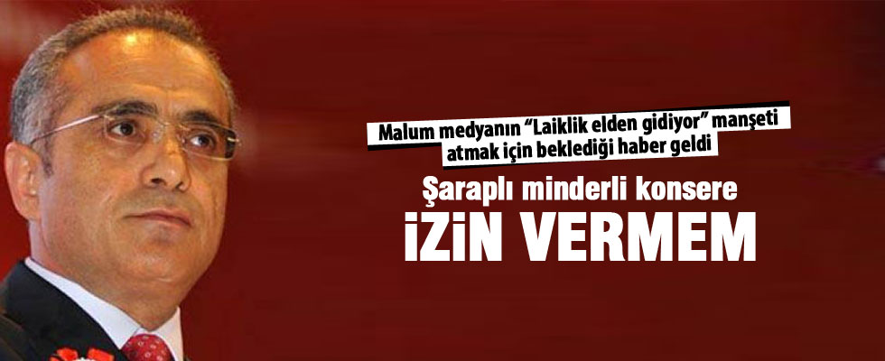 Topçu: Şaraplı minderli konsere izin vermem