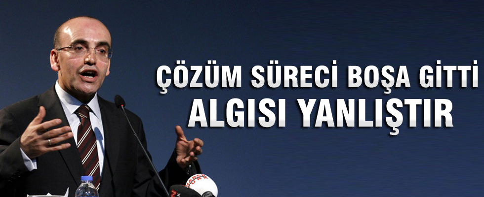 Mehmet Şimşek: Çözüm süreci boşa gitti algısı yanlıştır