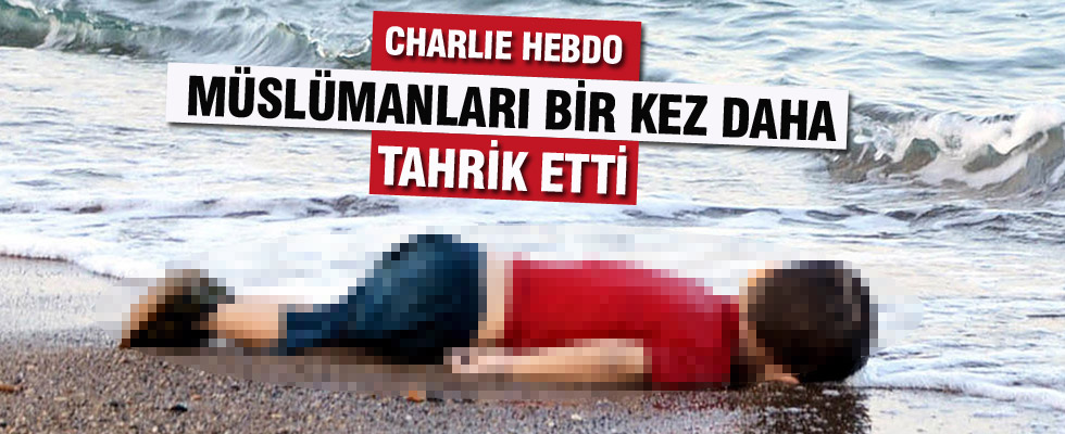 Charlie Hebdo'dan tepki çeken 'Aylan' karikatürü