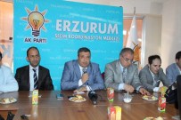 ZAFER TARıKDAROĞLU - AK Parti Erzurum Milletvekili Adayları Belli Oldu