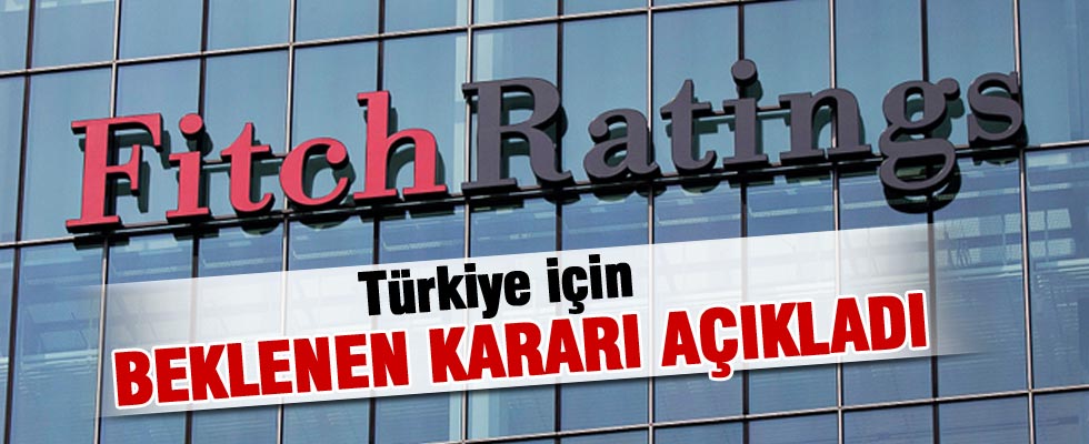 Fıtch, Türkiye'nin kredi notunu açıkladı