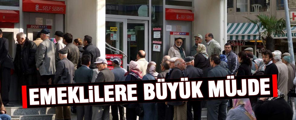 Emeklilere büyük müjde