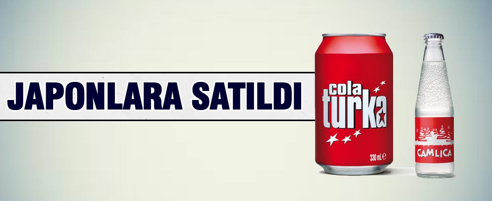 Cola Turka ve Çamlıca Gazoz Japonlara satıldı