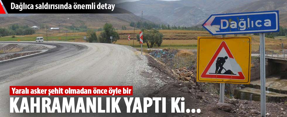 Yaralı askerden büyük kahramanlık