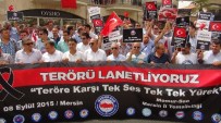 ABDULLAH ÇELIK - Mersin'de Memur-Sen Terör Saldırılarını Protesto Etti