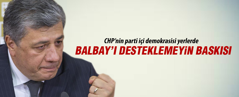 Balbay'dan delegelere baskı var iddiası