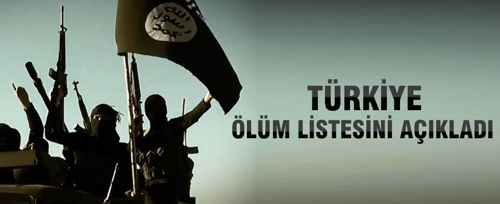 Türkiye IŞİD'in ölüm listesini açıkladı