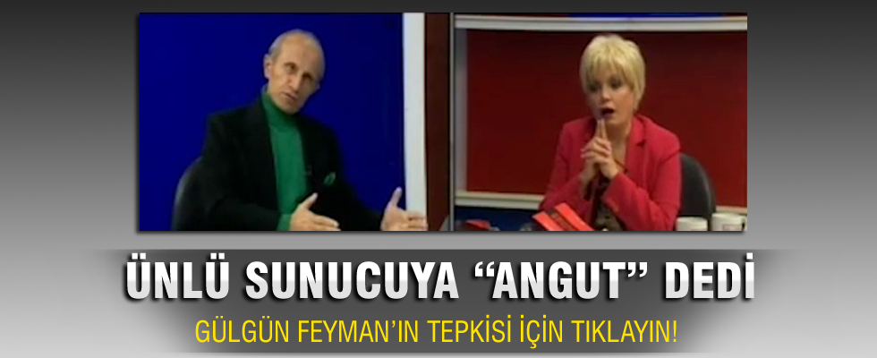 Yaşar Nuri Öztürk Gülgün Feyman'a hakaret etti