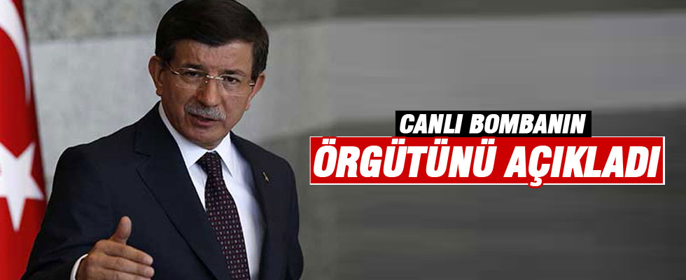 Başbakan Davutoğlu: Canlı bomba DAEŞ mensubu