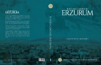 KARAKÖSE - 'Hatıralardaki Erzurum' Kitabı