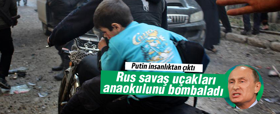 Rus uçakları Halep'te anaokuluna saldırdı