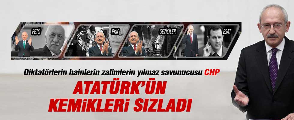 CHP Atatürk’ün kemiklerini sızlattı