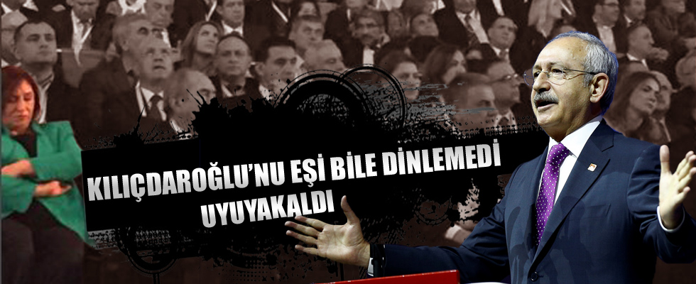 Eşi Kılıçdaroğlu'nu dinlerken uyuyakaldı