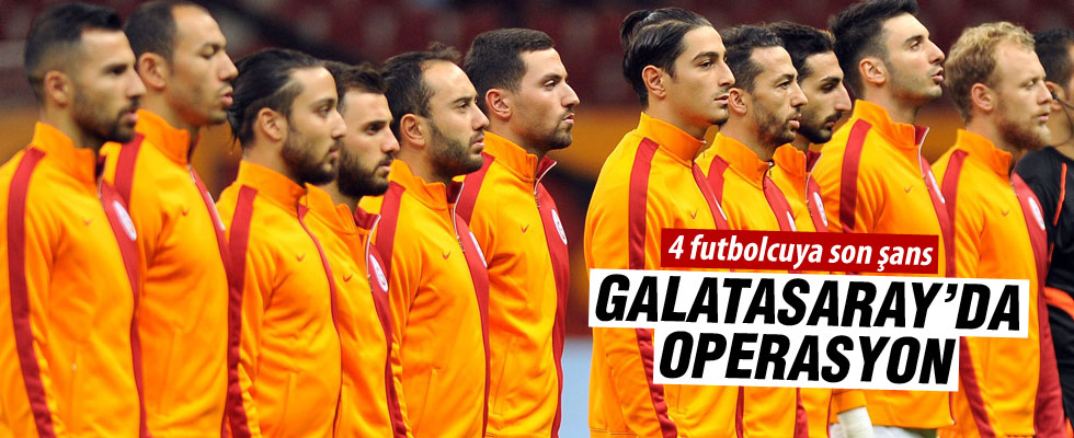 Galatasaray'da 4 isme son şans