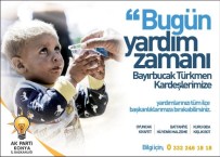 ÇOCUK AYAKKABISI - AK Parti Teşkilatları Bayır-Bucak Türkmenleri İçin Yardım Kampanyası Başlattı