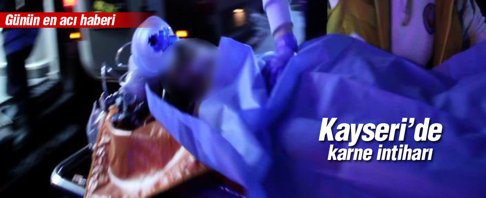 Kayseri'de karne intiharı