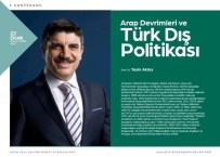 YASİN AKTAY - AKM'de Türk Dış Politikası Konuşulacak