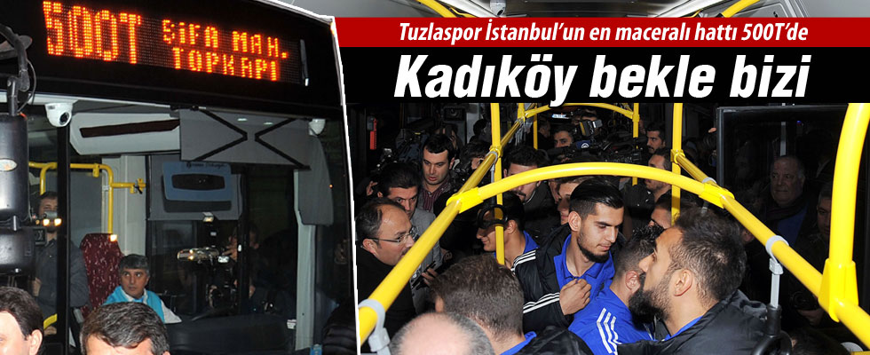 Tuzlaspor, 500 T hatlı otobüsle Kadıköy'e geldi