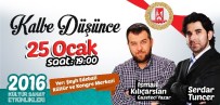 SERDAR TUNCER - Serdar Tuncer İle ''Kalbe Düşünce'' Programı İle Bileciklilerle Buluşacak