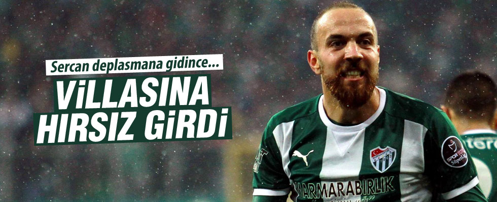 Sercan Yıldırım’ın villasına hırsız girdi