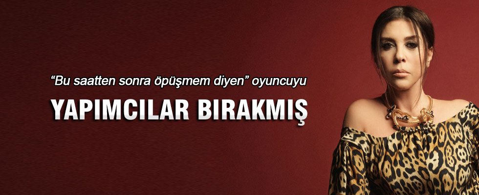 Nebahat Çehre yapımcılara veryansın etti