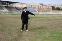 YÖRÜK ALİ EFE - Aydınspor 1923'Te Saha Sıkıntısı Tekrar Gündemde